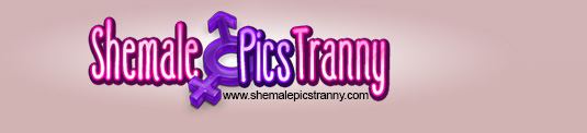 Shemale Pics Tranny